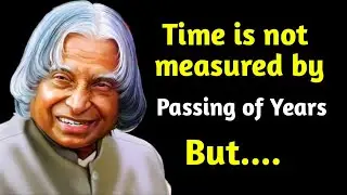 Time is not measured by the passing of years but || Abdul Kalam status