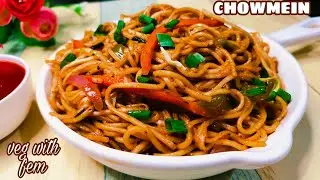Veg Chowmein Recipe | Veg Noodles | Street Style Veg Chowmein | VWF