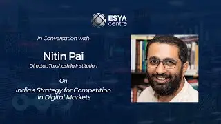 Competition in Digital Markets | Nitin Pai, Takshashila Institution