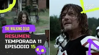 The Walking Dead Temporada 11 Episodio 15 - RESUMEN