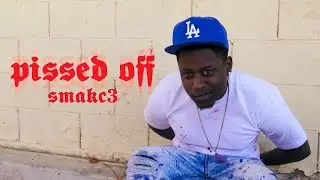 SMAKC3 - PISSED OFF [OFFICIAL MUSIC VIDEO]