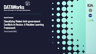 Speed Session: Classifying violent anti-government conflicts in Mexico: A machine learning framework