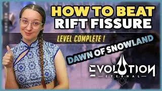 RIFT FISSURE: Dawn of Snowland GUIDE ★ Eternal Evolution ★