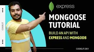 Mongoose Tutorial - Build An API With Express and MongoDB | MERN Stack