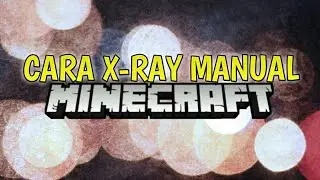Cara X-Ray Manual DiMinecraft