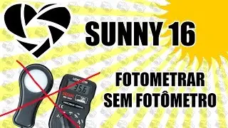 FI: Sunny 16 - Fotometrar sem Fotômetro