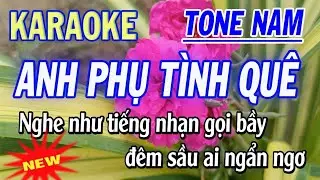 Karaoke Anh Phụ Tình Quê - Tone Nam - ST Viên Nghiệp, Linh Huệ