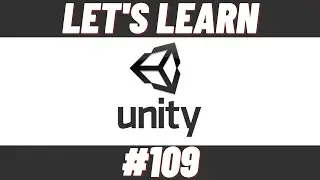 Let's Learn Unity #109 (1-Hour Session)