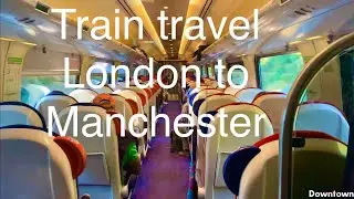 Train travel from London to Manchester