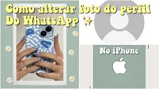HOW TO CHANGE YOUR WHATSAPP PROFILE PICTURE ON YOUR IPHONE ✨