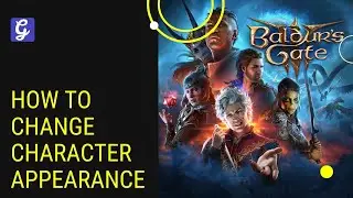 Can You Change Character Appearance in Baldur’s Gate 3?