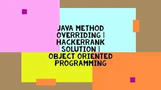 JAVA METHOD OVERRIDING | HACKERRANK SOLUTION | OBJECT ORIENTED PROGRAMMING