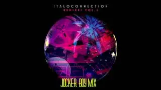 Italoconnection Remixes Vol 2 Jocker Boy Mix