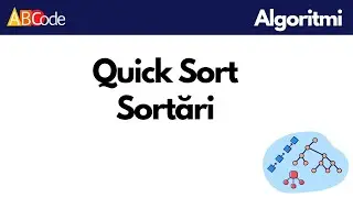 Algoritmi. Sortare. Quick Sort în detalii. C/C++