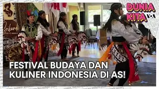 Dunia Kita "Our World, My Story": Festival Budaya dan Kuliner Indonesia di AS!