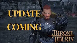Update 1.4.0 COMING | Throne and Liberty