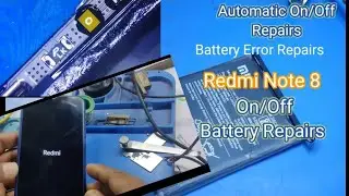 All Battery's Restarting Repairs Problems Solution On / Of Solution Redmi Note 8 On /Of Repairs