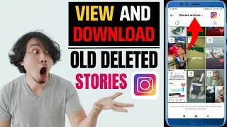 How To See Old Deleted Stories On Instagram