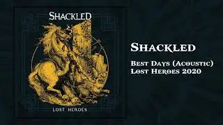 Shackled - Best Days Acoustic