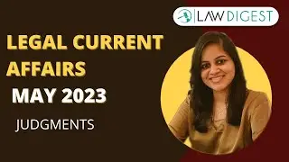 Legal Current Affairs May 2023 | DU LLB, CLAT, AILET, NLSAT, MHCET Law, LLM, CLAT PG