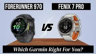 Garmin Fenix 7 Pro vs Garmin Forerunner 970