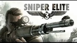 Стрим Прохождение Sniper Elite 3 в кооперативе с Катей Кавиановой - #2