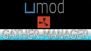 Tutorial Plugins RUST 2021 | GATHER-MANAGER ( RATE X2 X3 X5 etc..)