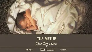 TUS METUB DUA TWG LAWM II Thov Vajtswv Txhua Hnub 17/12/2024