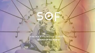 Ava Max - Kings & Queens (Sound Of Faz Remix)
