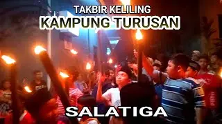 FULL MERIAH TAKBIR KELILING WARGA TURUSAN SALATIGA IDUL FITRI 2024