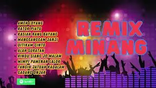 REMIX MINANG ENAK BUAT SANTAI