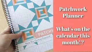 My Projects on the Calendar This Month / Patchwork Planner