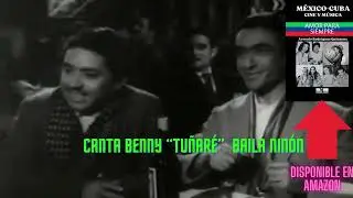 Origen de las Rumberas. Carita de Cielo Benny Moré Ninón Sevilla. libro México-Cuba Cine y Música.