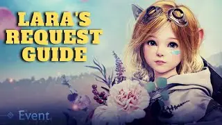 [Event] Listen to Lara’s Request! | Black Desert Online