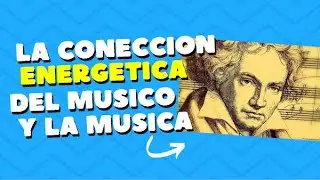 CONECCION DEL COMPOSITOR Y LA MUSICA  ( La Música Es Energía)