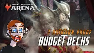 3 Rotation Proof Decks | MTG Arena Standard Budget Decks