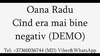 Oana Radu - Cand era mai bine (Negativ) DEMO