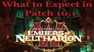 What to Expect in Patch 10.1 ~ World of Warcraft Dragonflight