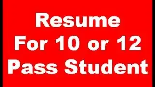 How to Make Resume 10 or 12 Pass Student For Professional Look Resume Apply For Any Jobs