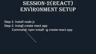 Session-2 | React Setup | React Environment Setup | Create react project | How to create react app