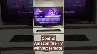 How to operate  Fire TV without a remote.