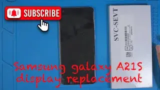 Samsung Galaxy A21S LCD DISPLAY Replacement  三星Galaxy A21s屏原装幕更换