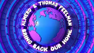 Almero & Thomas Feelman - Bring Back Our Home