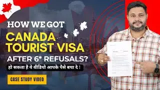 Canada Tourist Visa after 6 Multiple Country Refusals | Canada Tourist Visa Updates August 2024
