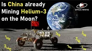 Is China Already Mining Helium-3 on the Moon?