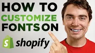 Shopify Tutorial: How To Customize Fonts in 5 Minutes For Beginners