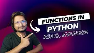 #19 Functions in Python, Arguments and Keyword Arguments | Tutorial
