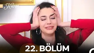 Hicran 22. Bölüm