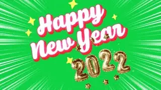 Happy New Year 2022 Green Screen Video 🔥 New Year Green Screen Animation in 4K 🔥 New Year 2022 4K ⚡