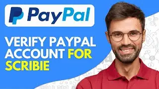 How to Verify Paypal Account for Scribie (2024) Easy